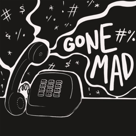 gone mad | Boomplay Music