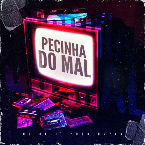 Pecinha do Mal | Boomplay Music