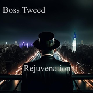 Boss Tweed-Rejuvenation