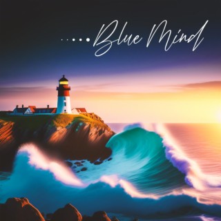 Blue Mind: Celtic Healing Power of The Sea to Calm The Mind