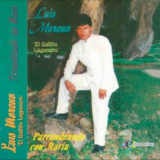 Luis Moreno "El Gallito Lagunero"