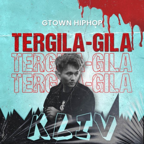 Tergila - Gila ft. KLIV | Boomplay Music