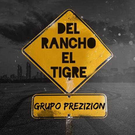 Del rancho el tigre | Boomplay Music