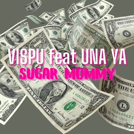 SUGAR MOMMY ft. UNA YA | Boomplay Music