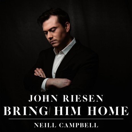 Bring Him Home (from Les Misérables) ft. Neill Campbell, Zada Records & Claude-Michel Schönberg | Boomplay Music