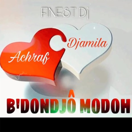 Achraf & Djamila B'Dondjô Modoh | Boomplay Music
