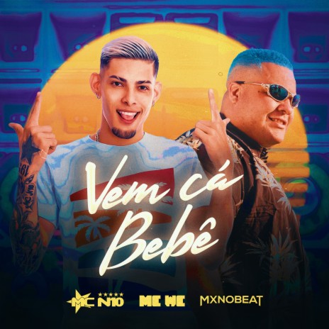 Vem Cá Bebê ft. MC WC & MX no Beat | Boomplay Music