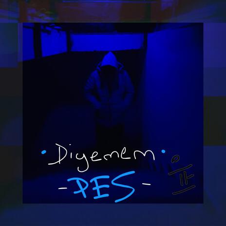 Diyemem pes | Boomplay Music