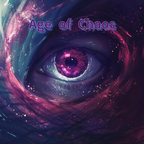 Age of Chaos | Boomplay Music