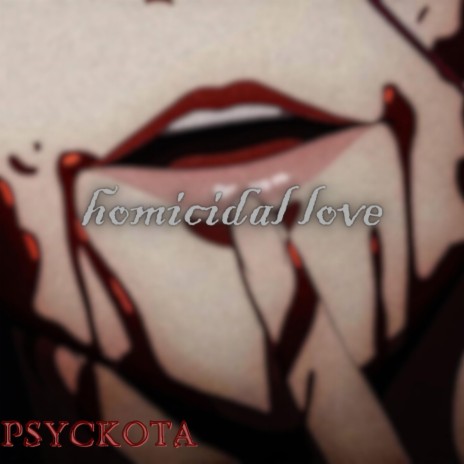 homicidal love | Boomplay Music
