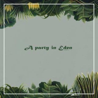 A Party In Eden ft. melo & Kumiko Bankson lyrics | Boomplay Music