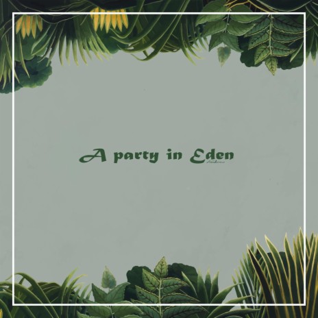 A Party In Eden ft. melo & Kumiko Bankson | Boomplay Music