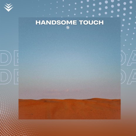 Handsome Touch | Boomplay Music