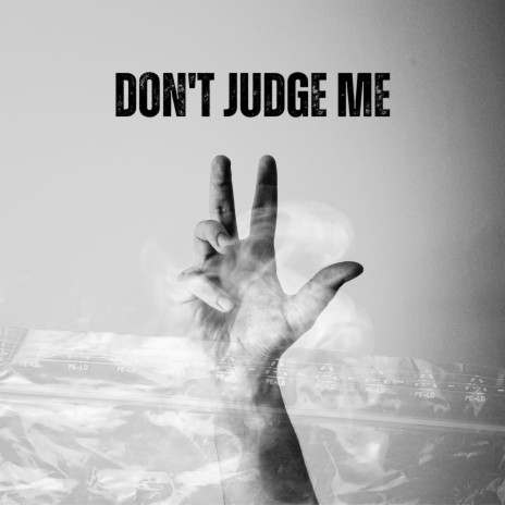 Don't Judge Me | Boomplay Music