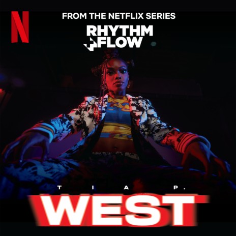 WEST (from the Netflix Series Rhythm + Flow) | Boomplay Music