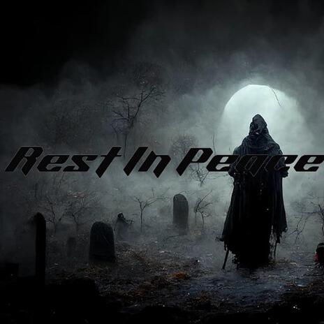 Rest In Peace | Boomplay Music