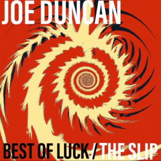 Best of Luck/The Slip