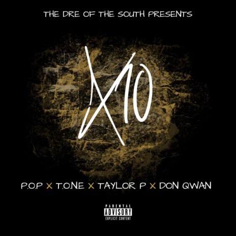 X10 ft. T.O.N.E, Taylor P & Don Qwan | Boomplay Music