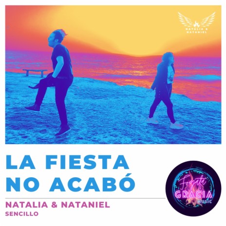 La Fiesta No Acabó ft. Fogata Gracia Music