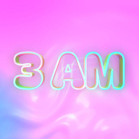 3AM ft. WillBfine | Boomplay Music