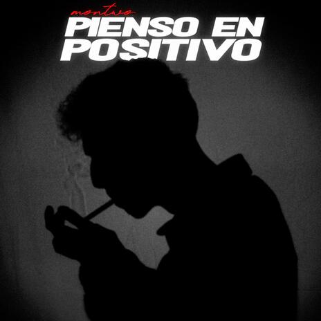 PIENSO EN POSITIVO | Boomplay Music