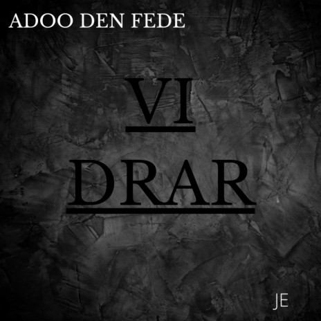 Vi drar ft. Adoo Den Fede | Boomplay Music