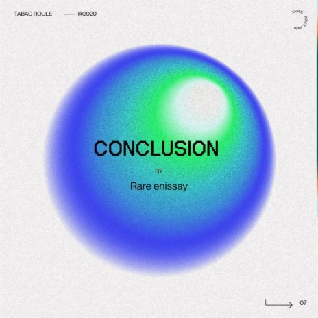 Conclusion ft. Rare Enissay | Boomplay Music