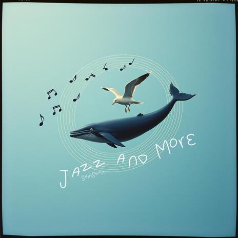 Jazz and More | Boomplay Music