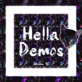 Hella Demos: Volume 9