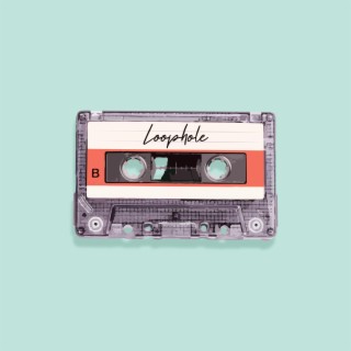 Loophole lyrics | Boomplay Music
