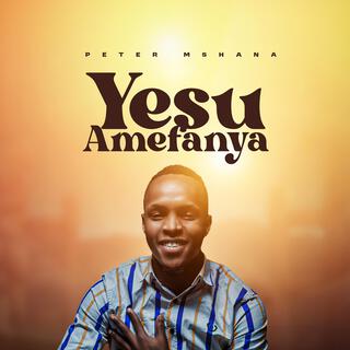 Yesu Amefanya