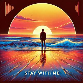 Stay With Me