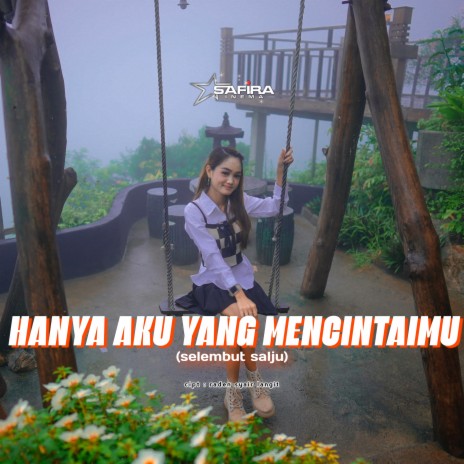 Hanya Aku Yang Mencintaimu | Boomplay Music