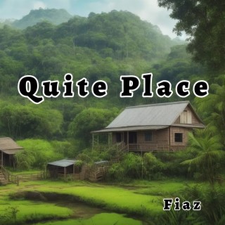 Quite Place