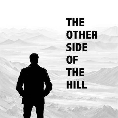 The Other Side Of The Hill | Boomplay Music