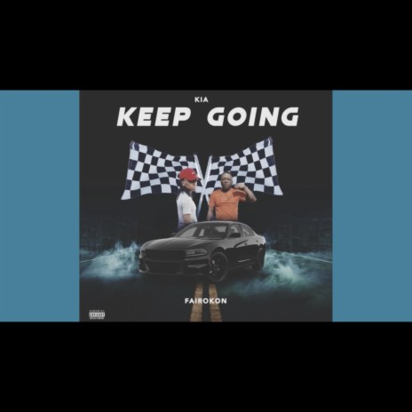 KEEP GOING ft. Fairokon | Boomplay Music