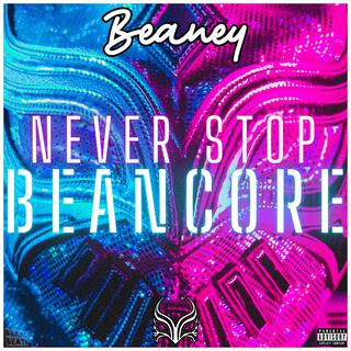 Never Stop Beancore