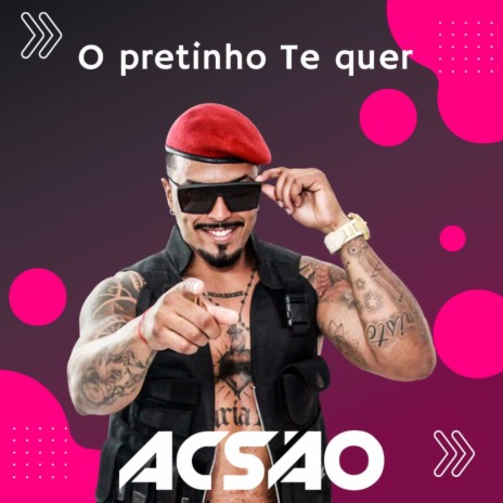 O Pretinho Te Quer | Boomplay Music