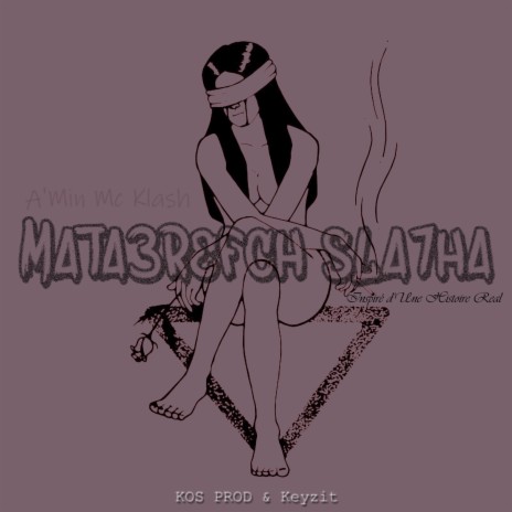 Mata3refch Sla7ha | Boomplay Music