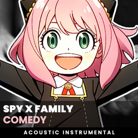 Comedy (Spy x Family ED 1) (Acoustic Guitar Instrumental)