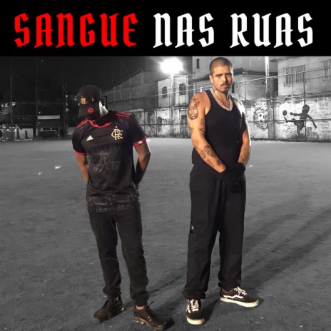 Sangue Nas Ruas ft. Erick Barão | Boomplay Music