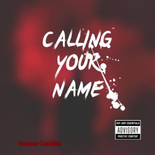 Calling your name lyrics | Boomplay Music