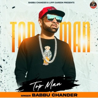 TOP MAN BY BABBU CHANDER