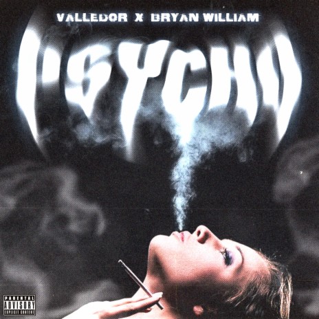 Psycho ft. Bryan William | Boomplay Music