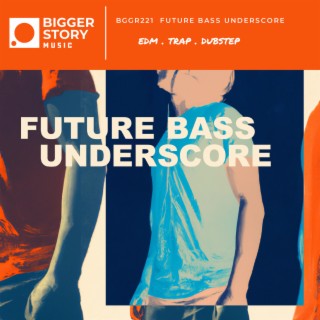 Future Bass Underscore