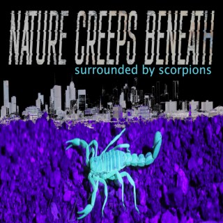 Nature Creeps Beneath