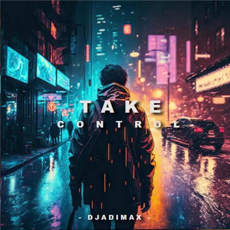 Take Control | Boomplay Music