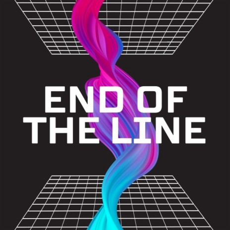 End Of The Line | Boomplay Music