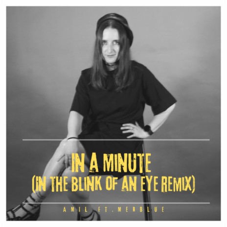 In a Minute (In The Blink of an Eye Remix) ft. Mer Blue | Boomplay Music