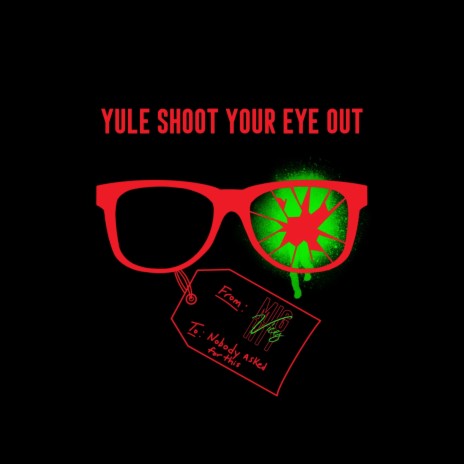 Yule Shoot Your Eye Out | Boomplay Music